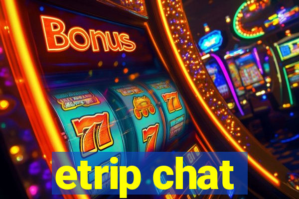 etrip chat